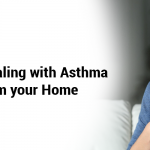 Start dealing with asthma from your home Start dealing with asthma from your home