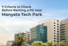 7 Criteria to Check Before Renting a PG near Manyata Tech Park 7 Criteria to Check Before Renting a PG near Manyata Tech Park